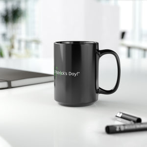 LBM "Irish you a happy St. Patrick's Day!" Black Mug (11oz, 15oz)