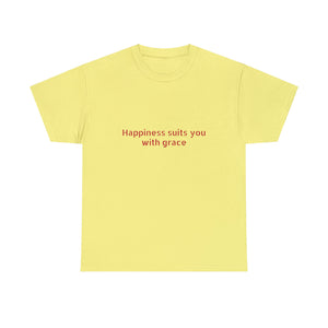 Happiness suits you with grace Unisex Heavy Cotton Tee