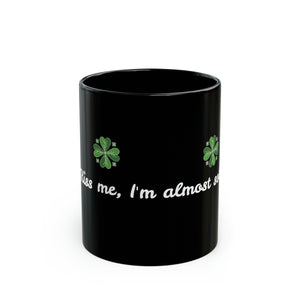 LBM "Kiss me, I'm almost sober!" Black Mug (11oz, 15oz)