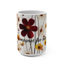 LBM Mug, "You're a magnet for miracles."  Mug 15oz