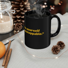 LBM Black Mug, "Believe in yourself and you will be unstoppable"  Black Mug (11oz)