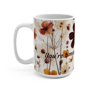 LBM Mug, "You're a magnet for miracles."  Mug 15oz