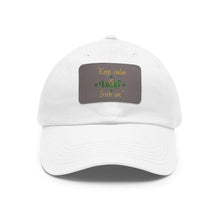 LBM Keep calm and Lucky Irish on." Dad Hat with Leather Patch (Rectangle)