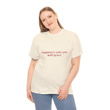 Happiness suits you with grace Unisex Heavy Cotton Tee