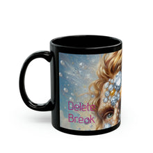 LBM Delete Break Picture a successful outcome for your day. Black Mug (11oz)