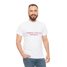 Happiness suits you with grace Unisex Heavy Cotton Tee