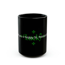 LBM "Irish you a happy St. Patrick's Day!" Black Mug (11oz, 15oz)