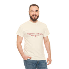 Happiness suits you with grace Unisex Heavy Cotton Tee