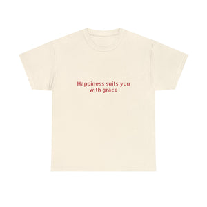 Happiness suits you with grace Unisex Heavy Cotton Tee