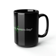 LBM "Irish you a happy St. Patrick's Day!" Black Mug (11oz, 15oz)