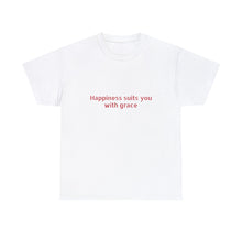 Happiness suits you with grace Unisex Heavy Cotton Tee