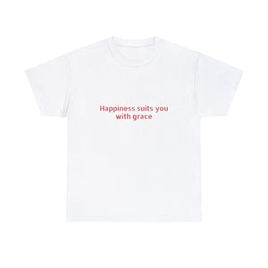 Happiness suits you with grace Unisex Heavy Cotton Tee