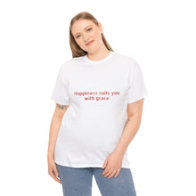 Happiness suits you with grace Unisex Heavy Cotton Tee